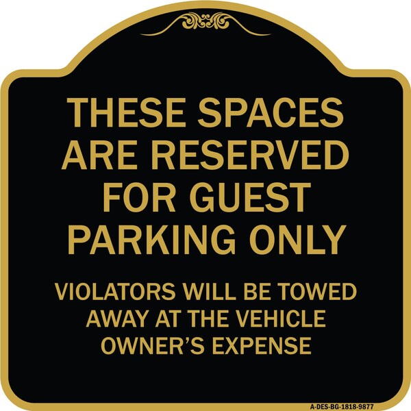 Designer Series-These Spaces Are Reserved For Guest Parking Only, 18" x 18", BG-1818-9877
